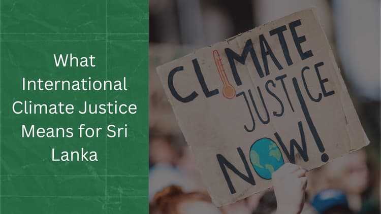 What International Climate Justice Means for Sri Lanka